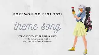 Pokemon Go Fest 2021 Theme Song - Lyric Video (Unofficial)