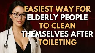 4 Easier Ways For the Elderly to Clean Themselves After Toileting