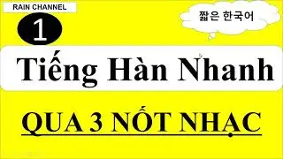 P1- Học Tiếng Hàn Nhanh Qua 3 nốt nhạc-thông dụng đời sống hằng ngày sơ trung cấp giao tiếp online