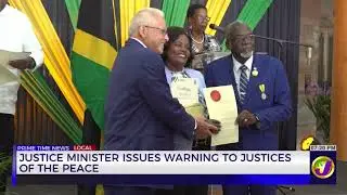 Justice Minister Issues Warning To Justices Of The Peace | TVJ News