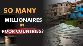 Why poor countries create MORE millionaires than you think ? &bull; The Ultimate Financial Lesson