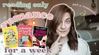 I tried reading ONLY ROMANCE books for a week 💕 WAY outside my comfort zone