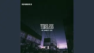 Timeless (Radio Edit)