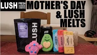 LUSH MOTHER'S DAY 2023 & LUSH MELTS HAUL