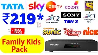 Tata Sky Family Kids Pack ₹219 | Tata Sky New Pack 2019