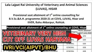 NEET-2020,LUVAS VETERINARY Very high cut off Hisar🔥VCI(AIPVT)/IVRI/BHU