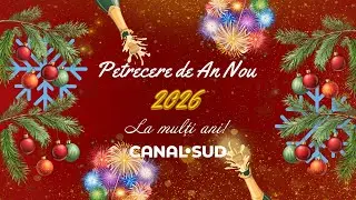 Petrecere de An Nou 2026 | Canal Sud – ediție specială