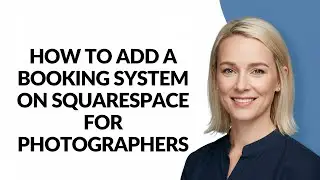 How to Add a Booking System on Squarespace for Photographers - Julia'sTutorials