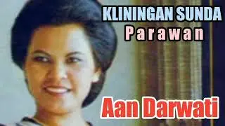 Kliningan Sunda Parawan - Aan Darwati