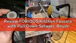 Review FORIOUS Kitchen Faucets with Pull Down Sprayer, Brushed Nickel Stainless Steel, Single Handle