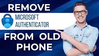 How To Remove Microsoft Authenticator From Old Phone
