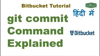 Git Commands | Git Commit Command Explained with various Scenarios | Git Interview Question | Hindi