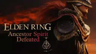 ELDEN RING : ANCESTOR SPIRIT DEFEATED  #eldenring #eldenringtips #eldenringgameplay