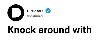 Knock around with Meaning In English