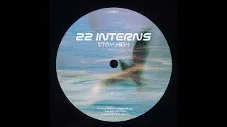 22 Interns - Stay High