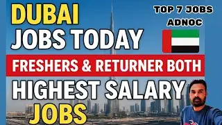 Dubai jobs Vaccancy today 🇦🇪 | Top 7 Jobs | Highest Salary jobs | Adnoc Work Site | Top Urgent uae 