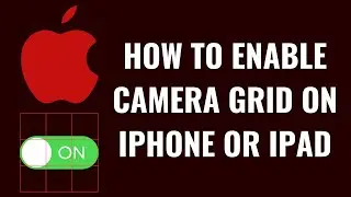 How to Enable Camera Grid on iPhone or iPad