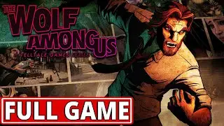 The Wolf Among Us - FULL GAME walkthrough | Longplay