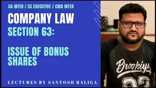 Section 63 Issue of Bonus Shares | Companies Act | CA Inter CA IPCC Company Law | CS Executive