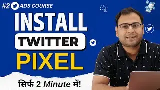 How to Install Twitter Base Pixel on Website | Twitter Ads Course | #2