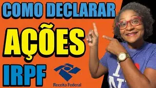 Como Declarar A&Ccedil;&Otilde;ES na Declara&ccedil;&atilde;o de IMPOSTO DE RENDA 2021 (Passo a Passo) *ERRATA ABAIXO: