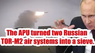 Early in the morning! The APU turned two Russian TOR-M2 air defense systems into a sieve.