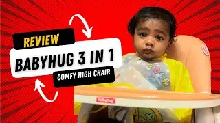 Babyhug 3 in 1 Comfy High Chair Unboxing and Installation explanation of assembly First cry review