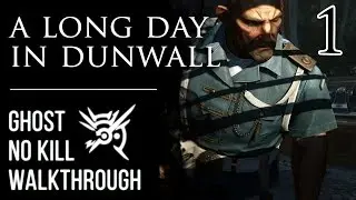 Dishonored 2: Ghostly, Merciful Walkthrough | Chapter 1: A Long Day in Dunwall