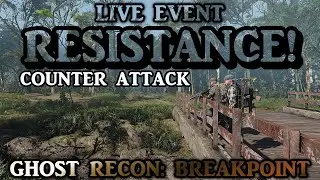 Ghost Recon: Breakpoint - Co-Op Live Event: RESISTANCE! - Counter Attack