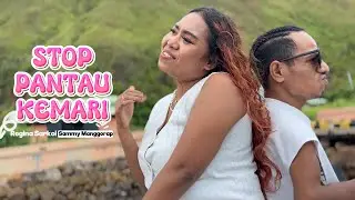 STOP PANTAU KEMARI - SAMMY MANGGORAP ft REGINA SARKOL ( official music video) 
