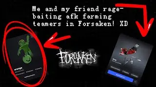 Me and my irl friend rage-baiting afk farming teamers in Forsaken! #roblox #forsaken #forsakenroblox