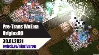 Pre-Trans WoE на OriginsRO 30.01.21