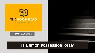 Is Demon Possession Real?