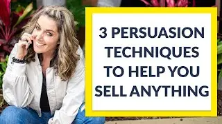 3 Principles of Persuasion to Increase Your Sales