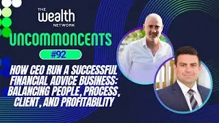 UncommonCents #92- How CEO Run a Successful Financial Advice