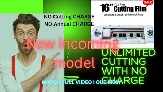 Sunshine Y22 Plus Unlimited Cutting Plotter /Unlimited Time / No Yearly Charges. PART III