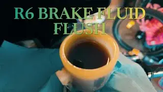 R6 BRAKE FLUID FLUSH