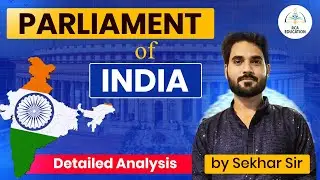PARLIAMENT OF INDIA II FOR ALL COMPETITIVE EXAM SPECIAL II BY SHEKHAR SIR