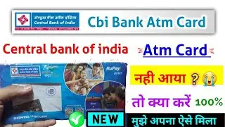 cbi bank atm Card NOT received, central bank of india atm Card nahi aaya toh kya kare?