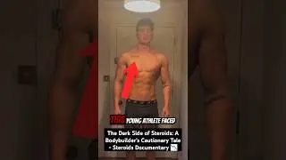 The Dark Side of Steroids: A Bodybuilder's Cautionary Tale - Steroids Documentary 📉 #Muscle