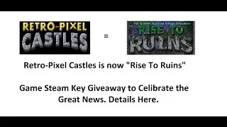Rise To Ruins Giveaway - Used to be called Retro Pixel Castles - Ended Valentines Day 2017