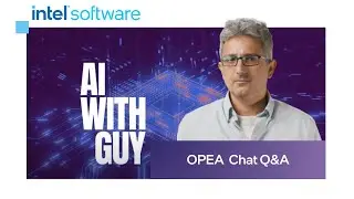 OPEA (Open Platform for Enterprise AI) Chat Q&A Example | AI with Guy | Intel Software