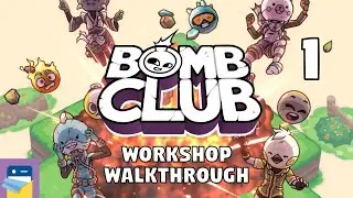 Bomb Club: Workshop Walkthrough Guide & iOS/Android Gameplay Part 1 (by Antoine Latour)