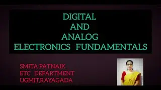 Digital and Analog Electronics Fundamental by Smita Patnaik, PTGF, UGMIT, Rayagada