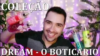 CHEIROSOS | Coleção DREAM - O Boticário (Viagem Encantada, Céu de Baunilha, Doce Tarde e etc...)