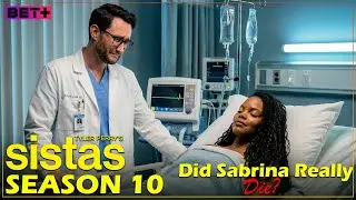 Tyler Perry&rsquo;s Sistas | Did Sabrina Really Die? | Bet+