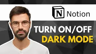Mode How To Turn On & Off Notion Dark Mode | Full Guide 2025