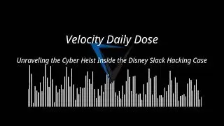 Unraveling the Cyber Heist Inside the Disney Slack Hacking Case