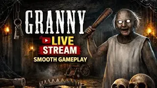 🔴 LIVE Granny Horror Gameplay | No Commentary