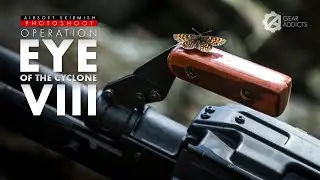 AIRSOFT SKIRMISH - EYE OF THE CYCLONE VIII